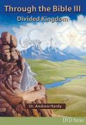 Through the Bible III: Divided Kingdom - DVDs
