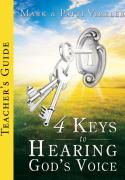 4 Keys to Hearing God's Voice Teacher's Guide