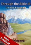 Through the Bible III - Divided Kingdom Video Download